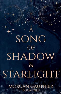 A Song of Shadow and Starlight - Gauthier, Morgan