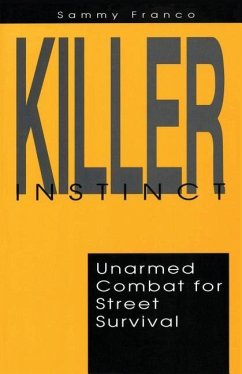 Killer Instinct: Unarmed Combat for Street Survival - Franco, Sammy