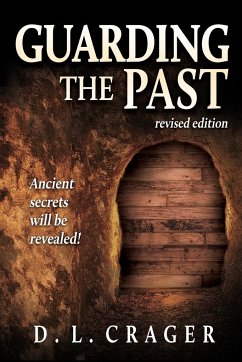 Guarding the Past, Revised Edition - Crager, D. L.