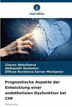 Prognostische Aspekte der Entwicklung einer endothelialen Dysfunktion bei CHF - Abdullaeva, Charos;_urbonov, Abdu_odir;Buranova Sarvar Mavljanov, Dilfuza