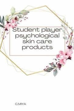 Student player psychological skin care products - Miya, C.