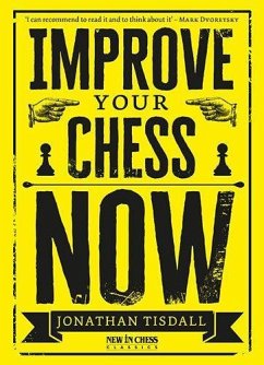 Improve Your Chess Now - New Edition - Tisdall, Jonathan