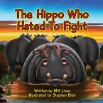 The Hippo Who Hated To Fight