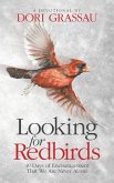 Looking for Redbirds: 40 Days of Encouragement That We Are Never Alone