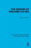 The Origins of England 410-600 (eBook, ePUB)