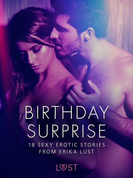 Birthday Surprise - 18 Sexy Erotic Stories from Erika Lust (eBook, ePUB)
