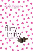 Flirty Thirty (Nerdy Thirties, #1) (eBook, ePUB)