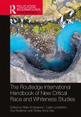 The Routledge International Handbook of New Critical Race and Whiteness Studies (eBook, ePUB)