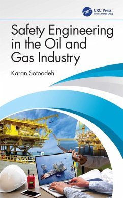 Safety Engineering in the Oil and Gas Industry (eBook, ePUB) - Sotoodeh, Karan