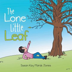 The Lone Little Leaf - Jones, Susan Kay Marak