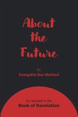 About the Future: As revealed in the Book of Revelation