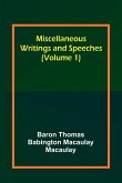 Miscellaneous Writings and Speeches (Volume 1)