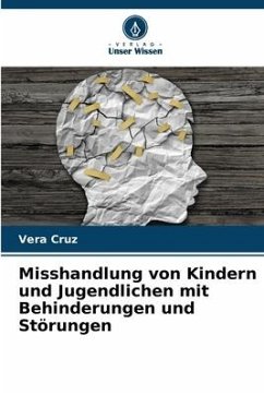 Misshandlung von Kindern und Jugendlichen mit Behinderungen und Störungen - Cruz, Vera