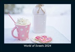 World of Sweets 2024 Fotokalender DIN A5 - Tobias Becker