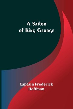 A Sailor of King George - Hoffman, Captain Frederick