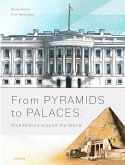 From Pyramids to Palaces: Architecture Around the World From Pyramids to Palaces: Architecture Around the World