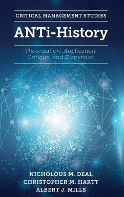 ANTi-History - Deal, Nicholous M. (Mount Saint Vincent University, Canada); Hartt, Christopher M. (Dalhousie University, Canada); Mills, Albert J. (The University of Eastern Finland, Finland)