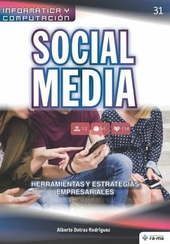 Social Media. Herramientas y Estrategias Empresariales - Dotras Rodríguez, Alberto