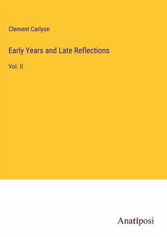 Early Years and Late Reflections - Carlyon, Clement