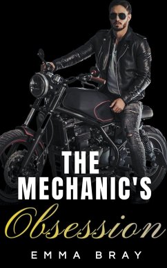 The Mechanic's Obsession - Bray, Emma