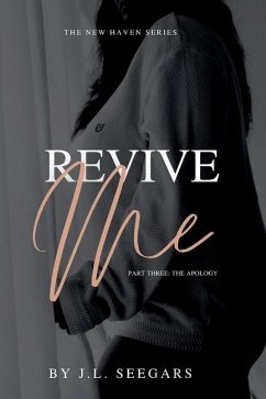 Revive Me (Part Three) - Seegars, J L