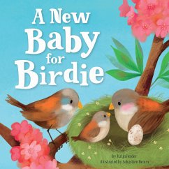 A New Baby for Birdie - Reider, Katja; Clever Publishing