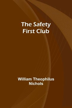 The Safety First Club - Nichols, William