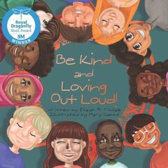 Be Kind and Loving Out Loud! - Tisdale, Isaiah a