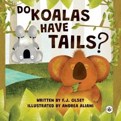 Do Koalas Have Tails? - Olsey, F.J.