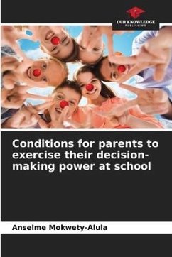 Conditions for parents to exercise their decision-making power at school - Mokwety-Alula, Anselme