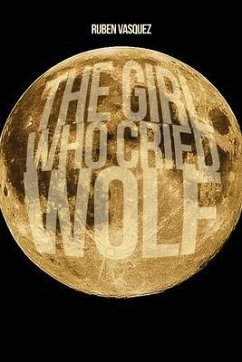 The Girl Who Cried Wolf - Vasquez, Ruben