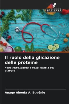 Il ruolo della glicazione delle proteine - A. Eugénie, Anago Ahoefa