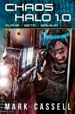 Chaos Halo 1.0: Alpha Beta Gamma Kill - Cassell, Mark