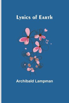 Lyrics of Earth - Lampman, Archibald