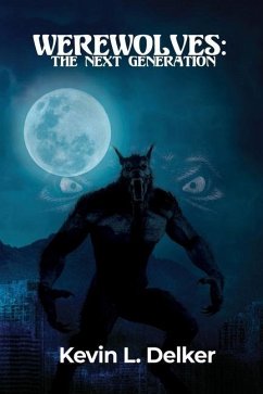 Werewolves: The Next Generation - Delker, Kevin L.