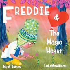 Freddie and the Magic Heart - James, Mark
