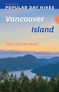 Popular Day Hikes: Vancouver Island -- Revised Edition - Dombrowski, Theo