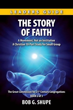 The Story of Faith - Leaders Guide - Shupe, Bob G