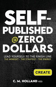 Self-Published @Zero Dollars - Holland, C. M.