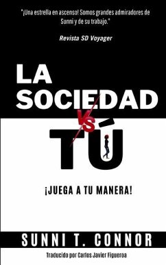 La Sociedad Vs Tú: ¡Juega a Tu Manera! - Connor, Sunni T.