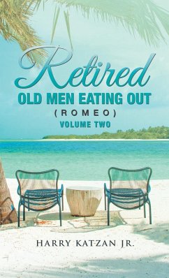 Retired Old Men Eating out (Romeo) Volume Two - Katzan Jr., Harry