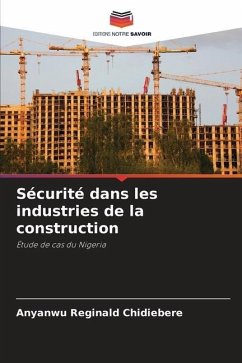 Sécurité dans les industries de la construction - Reginald Chidiebere, Anyanwu