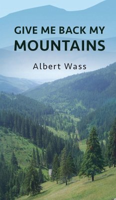 Give Me Back My Mountains - Wass, Albert