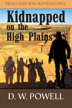 Kidnapped on the High Planes - Powell, D. W.