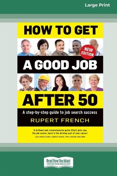 How to Get a Good Job After 50 (2nd edition) - French, Rupert