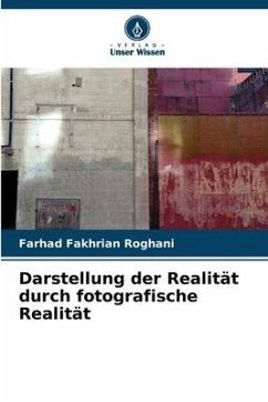 Darstellung der Realität durch fotografische Realität - Fakhrian Roghani, Farhad