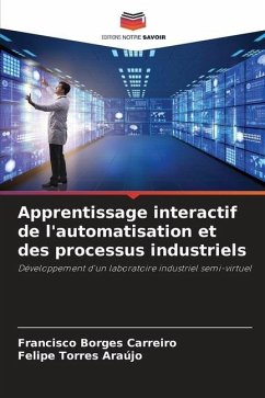 Apprentissage interactif de l'automatisation et des processus industriels - Borges Carreiro, Francisco;Torres Araújo, Felipe