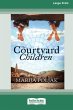 The Courtyard Children [Large Print... - Bild 1