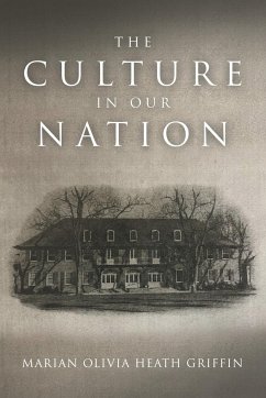 The Culture in Our Nation - Griffin, Marian Olivia Heath