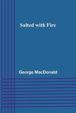 Salted with Fire - Macdonald, George